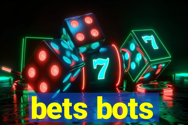 bets bots