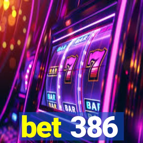 bet 386