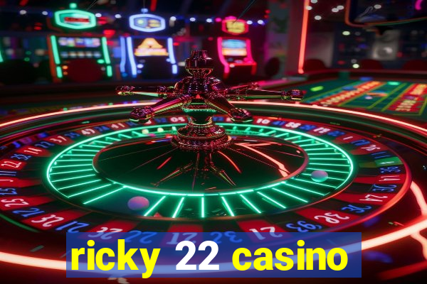 ricky 22 casino