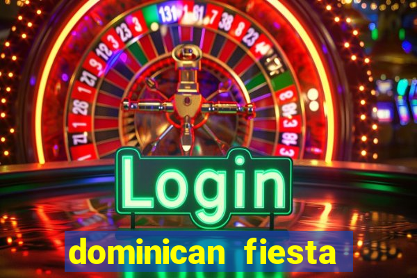 dominican fiesta hotel & casino