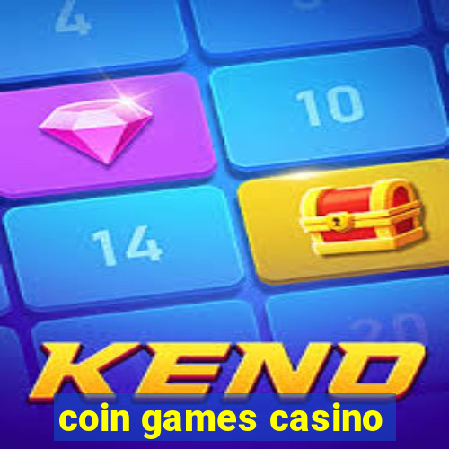 coin games casino