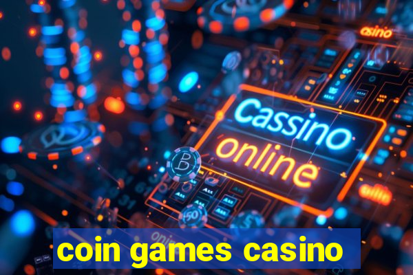 coin games casino