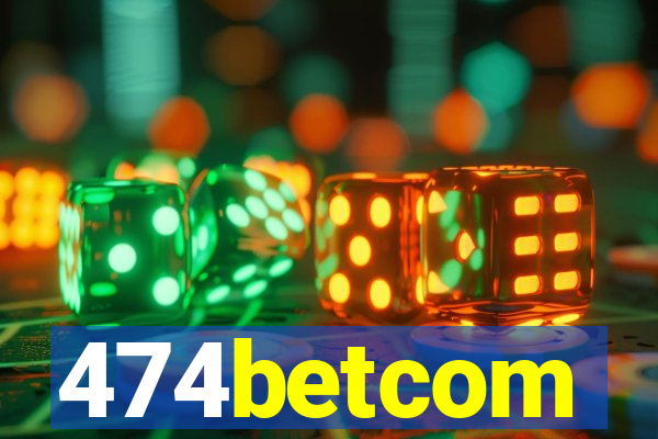 474betcom