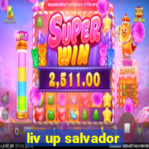 liv up salvador