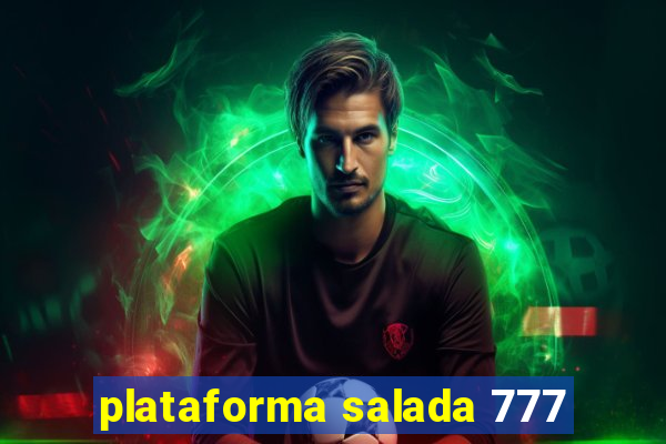 plataforma salada 777