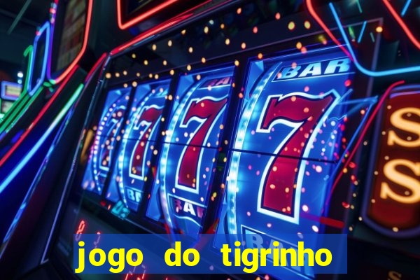 jogo do tigrinho da bete