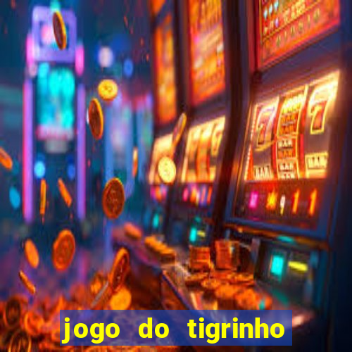 jogo do tigrinho da bete