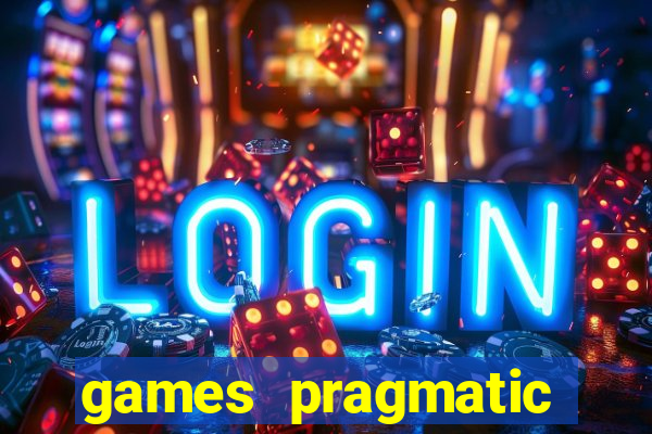 games pragmatic play slots