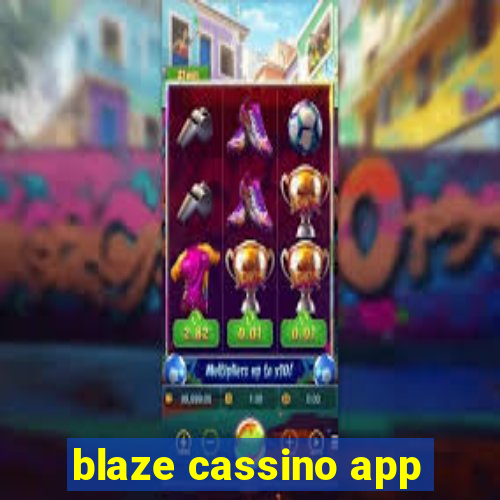 blaze cassino app