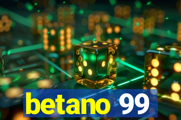 betano 99