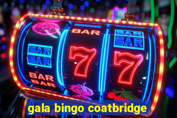 gala bingo coatbridge