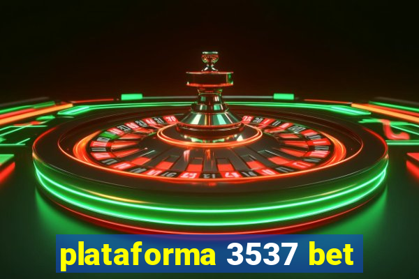 plataforma 3537 bet