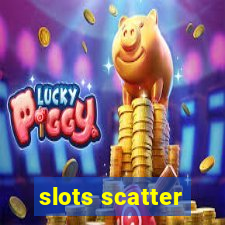 slots scatter