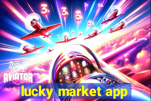 lucky market app