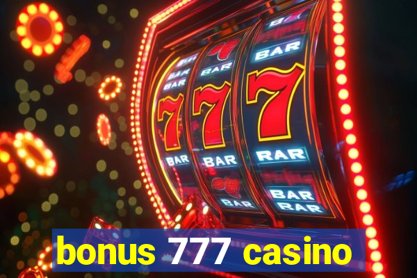 bonus 777 casino