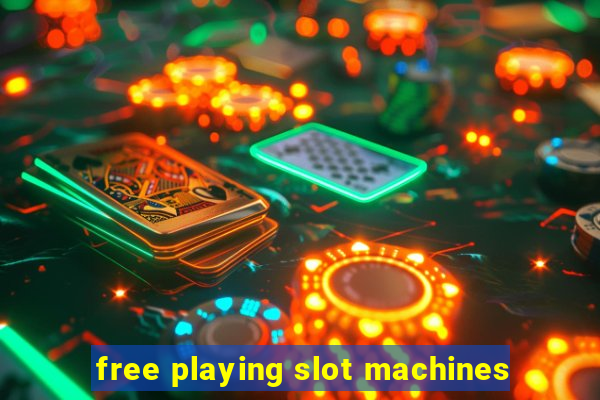 free playing slot machines