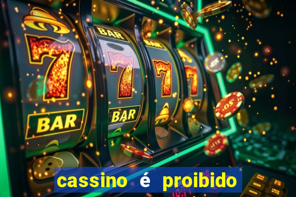 cassino é proibido no brasil