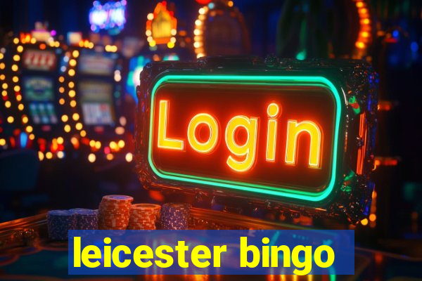 leicester bingo