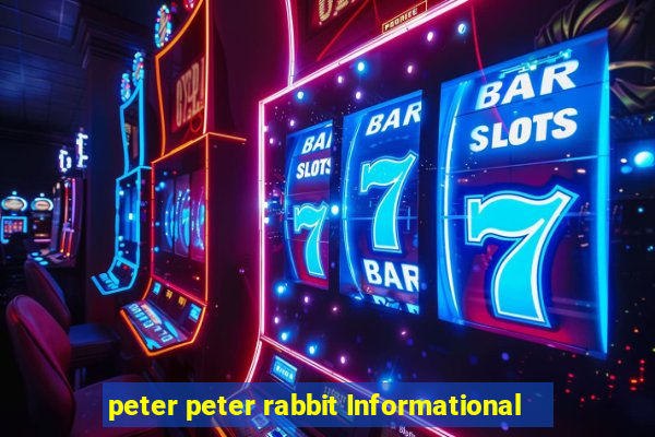 peter peter rabbit Informational