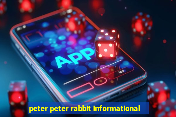 peter peter rabbit Informational