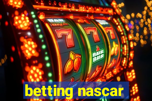 betting nascar