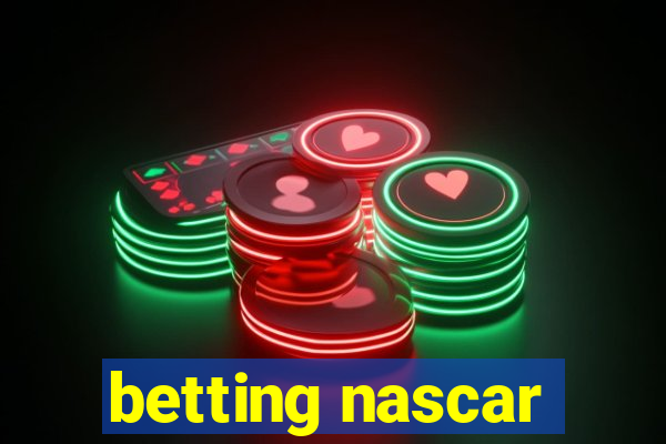 betting nascar