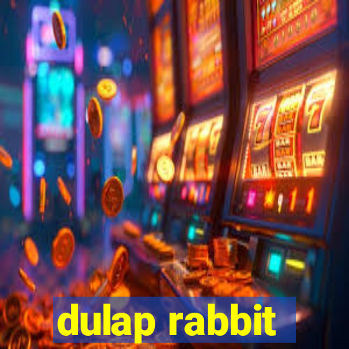 dulap rabbit