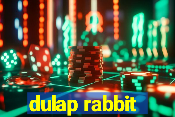 dulap rabbit