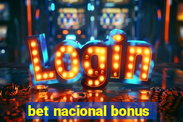 bet nacional bonus