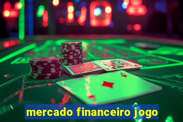 mercado financeiro jogo