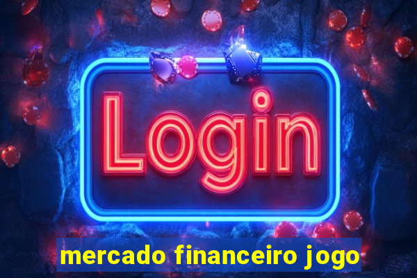 mercado financeiro jogo