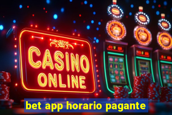 bet app horario pagante