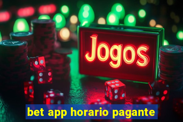 bet app horario pagante