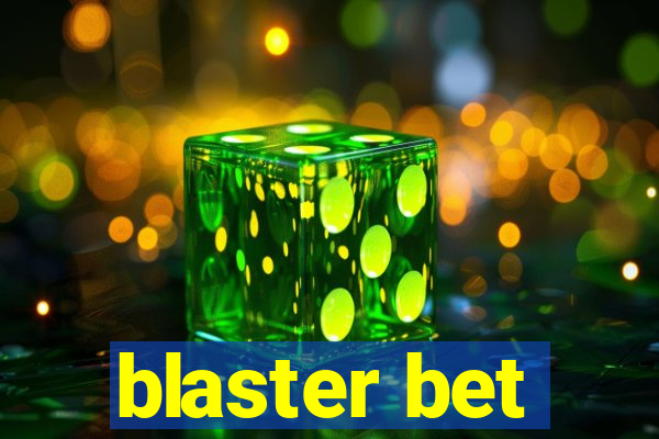 blaster bet