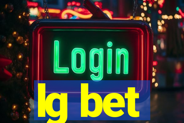 lg bet