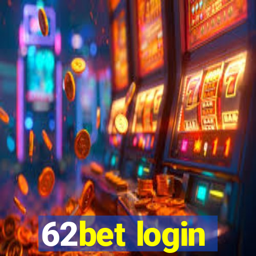 62bet login