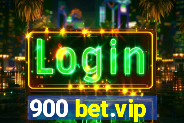 900 bet.vip