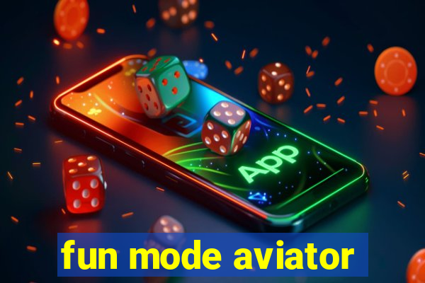 fun mode aviator