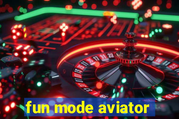 fun mode aviator