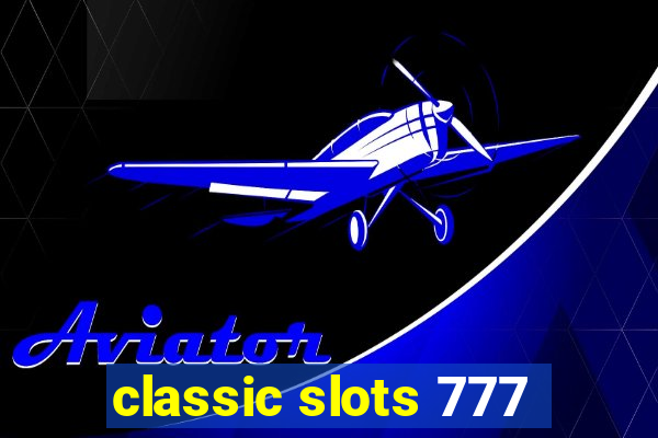 classic slots 777