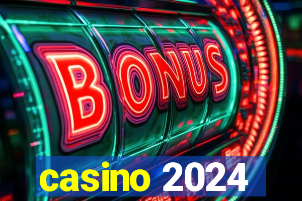 casino 2024