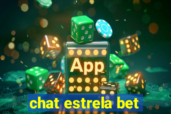 chat estrela bet