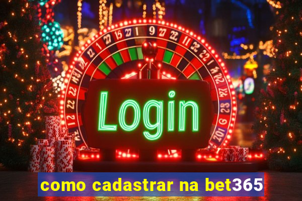 como cadastrar na bet365