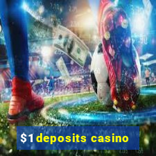 $1 deposits casino