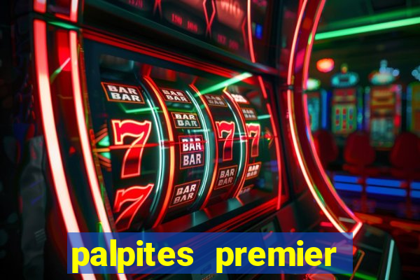 palpites premier league hoje