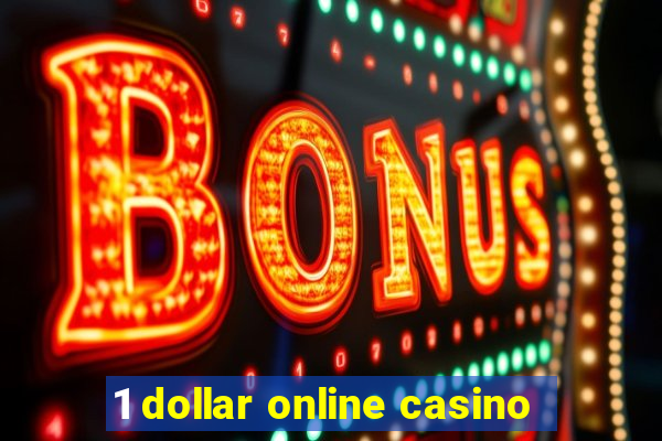 1 dollar online casino