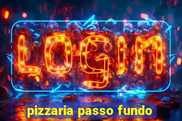 pizzaria passo fundo