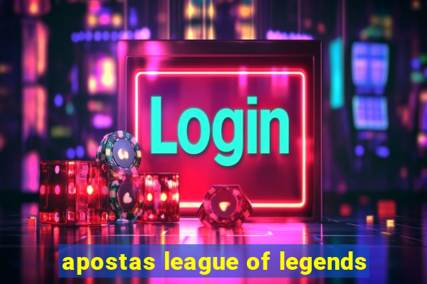 apostas league of legends