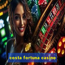 costa fortuna casino