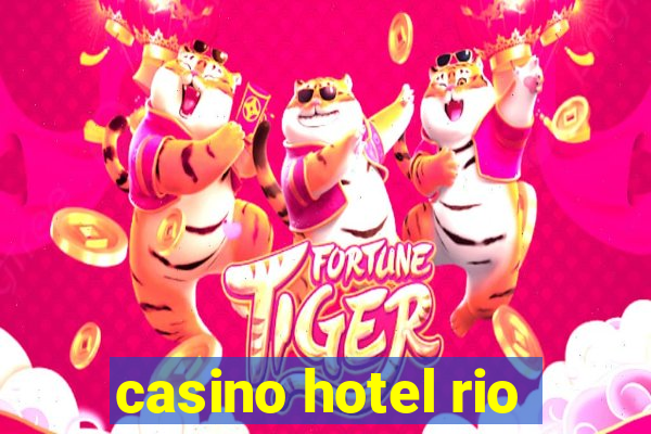 casino hotel rio